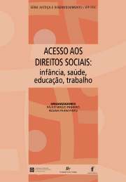 Acesso aos direitos sociais: inf�ncia, sa�de, educa��o, trabalho