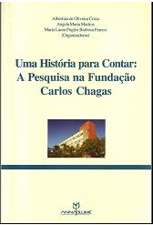 Uma história para contar: a pesquisa na Fundação Carlos Chagas