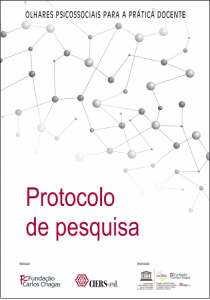 Olhares psicossociais para a prática docente - Protocolo de pesquisa Olhares psicossociais para a prática docente - Protocolo de pesquisa