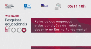 Webinário Retratos dos empregos e das condições do trabalho docente no Ensino Fundamental