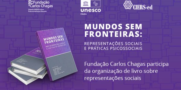 Pesquisadora da Fundação Carlos Chagas participa de organização de livro sobre representações sociais