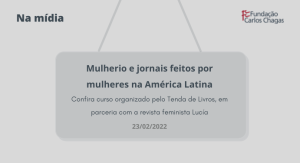 Mulherio é tema de curso sobre jornais feitos por mulheres na América Latina