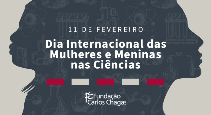 11 de fevereiro - Dia Internacional das Mulheres e Meninas nas Ciências