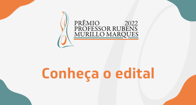 Prêmio Professor Rubens Murillo Marques 2022 - Conheça o edital