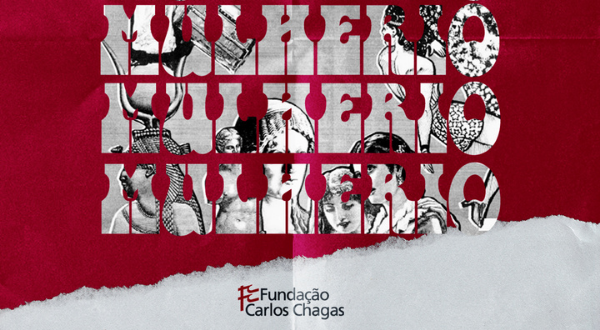 Palavra Mulherio escrita em cinza contra fundo vermelho. No interior das letras da palavra, há imagens de mulheres em preto e branco. Na parte inferior da imagem, está escrito Fundação Carlos Chagas em cinza.