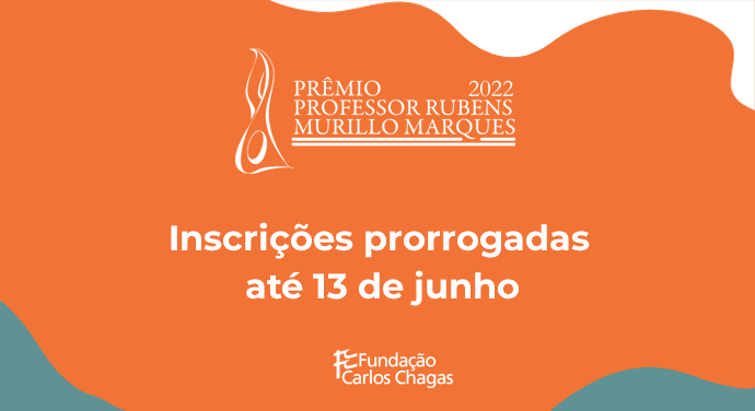 Prêmio Professor Rubens Murillo Marques 2022. Inscrições prorrogadas até 13 de junho. O fundo da imagem é laranja, com bordas em verde e branco.