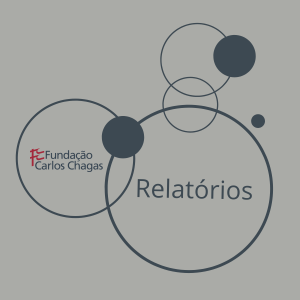 Composição em que aparecem a logomarca da Fundação Carlos Chagas e o texto Relatórios