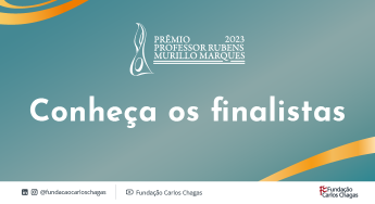Cartaz com os dizeres: Prêmio Professor Rubens Murillo Marques 2023. Conheça os finalistas. A imagem tem fundo verde. Linhas curvas em laranja aparecem no canto superior esquerdo e inferior direito. Na parte inferior do cartaz, há uma faixa branca com a logomarca e os perfis de redes sociais da Fundação Carlos Chagas.