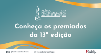 Cartaz com os dizeres: Prêmio Professor Rubens Murillo Marques 2023. Conheça os premiados da 13ª edição. A imagem tem fundo verde. Linhas curvas em laranja aparecem no canto superior direito e inferior esquerdo. Na parte inferior do cartaz, há uma faixa branca com a logomarca e os perfis de redes sociais da Fundação Carlos Chagas.