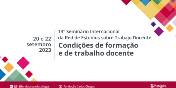 Condições de formação e de trabalho docente são tema de participação da Fundação Carlos Chagas em seminário internacional