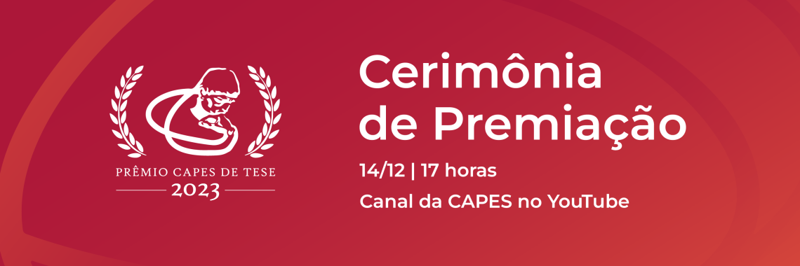 Cartaz com os dizeres: Prêmio CAPES de Tese 2023. Cerimônia de premiação. 14 de dezembro. 17 horas. Canal da Capes no YouTube. Fundação Carlos Chagas. A Imagem tem fundo vinho. Arcos em diferentes tons de vermelho circundam o texto.